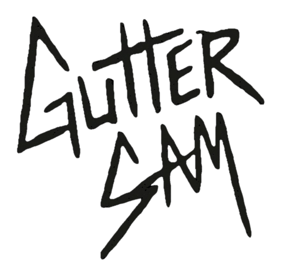 Gutter Sam Coming Soon